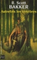 Couverture Le Prince du Néant, tome 1 : Autrefois les Ténèbres Editions Fleuve (Noir - Rendez-vous ailleurs) 2005