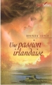 Couverture Une passion irlandaise / La rose d'Irlande Editions Harlequin (Best Sellers - Historique) 2008