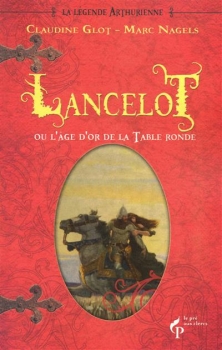 Couverture Lancelot ou l'âge d'or de la Table Ronde