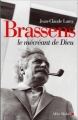 Couverture Brassens : Le mécréant de Dieu Editions Albin Michel 2004