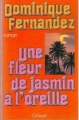 Couverture Une fleur de jasmin à l'oreille Editions Grasset 1980