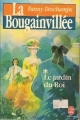 Couverture La Bougainvillée, tome 1 : Le jardin du roi Editions Le Livre de Poche 1987