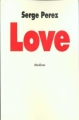 Couverture Love Editions L'École des loisirs (Médium) 1999
