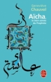 Couverture Aïcha, la bien-aimée du Prophète Editions Le Livre de Poche 2007