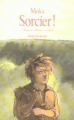 Couverture Sorcier !, tome 1 : Menteurs, charlatans et soudards Editions L'École des loisirs (Neuf) 2006