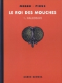 Couverture Le roi des mouches, tome 1 Editions Albin Michel 2005
