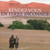 Couverture Rendez-vous en Terre Inconnue Editions France Loisirs 2009