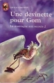Couverture La Montagne aux secrets, tome 2 : Une devinette pour Gom Editions Flammarion (Castor poche - Senior) 1993