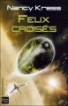 Couverture Feux croisés Editions Fleuve (Noir - Science-fiction) 2009
