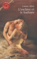 Couverture L'esclave et le barbare Editions Harlequin (Les historiques) 2009