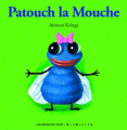 Couverture Patouch la Mouche Editions Gallimard  (Jeunesse - Giboulées) 1995