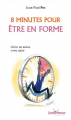 Couverture 8 minutes pour être en forme Editions Jouvence (Les Pratiques) 2005