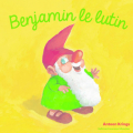 Couverture Benjamin le Lutin Editions Gallimard  (Jeunesse - Giboulées) 1996