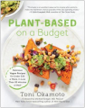 Couverture Plant-Based on a Budget: Delicious Vegan Recipes for Under $30 a Week, for Less Than 30 Minutes a Meal  Editions Benbella Books 2019