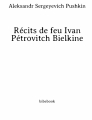 Couverture Récits de feu Ivan Pétrovitch Bielkine Editions Bibebook 2016