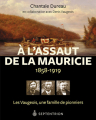 Couverture À l'assaut de la Mauricie : 1858-1919 :  Les Vaugeois, une famille de pionniers Editions Septentrion 2019