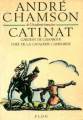 Couverture Catinat : Gardian de Camargue, chef de la cavalerie camisarde Editions Plon 1982