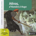 Couverture Héros, d'Homère à Hugo Editions Nathan (Carrés classiques) 2019