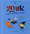 Couverture Zouk : Sage comme une sorcière Editions Bayard (Jeunesse) 2014