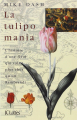 Couverture La tulipomania : L'histoire d'une fleur qui valait plus cher qu'un Rembrandt Editions JC Lattès (Essais et documents) 2000