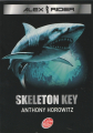 Couverture Alex Rider, tome 03 : Skeleton Key : L'île de tous les dangers / Skeleton Key Editions Le Livre de Poche (Jeunesse) 2007