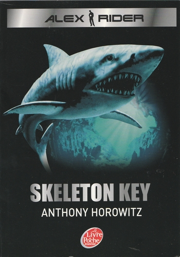 L Ile De Tous Les Dangers Alex Rider, tome 03 : Skeleton Key : L'île de tous les dangers