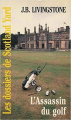 Couverture L'assassin du golf Editions Gérard de Villiers (Les dossiers de Scotland yard) 1995