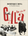 Couverture Une vie de gala Editions Flammarion 2017