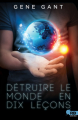 Couverture Détruire le monde en dix leçons Editions Reines-Beaux (Espace) 2014