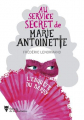 Couverture Au service secret de Marie-Antoinette, tome 1 : L'enquête du Barry Editions de La Martinière 2019