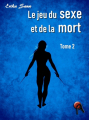 Couverture Le jeu du sexe et de la mort, tome 2 Editions Artalys 2019