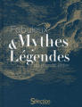 Couverture Fabuleux mythes & légendes du monde entier Editions Sélection du Reader's digest 2015
