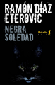 Couverture Negra soledad  Editions Métailié (Bibliothèque Hispano-Américaine) 2017