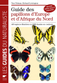 Couverture Guide des papillons d'Europe et d'Afrique du Nord : 440 espèces illustrées en 2000 dessins en couleurs / Papillons d'Europe et d'Afrique du Nord Editions Delachaux et Niestlé (Les guides du naturaliste) 2010