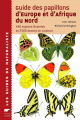 Couverture Guide des papillons d'Europe et d'Afrique du Nord : 440 espèces illustrées en 2000 dessins en couleurs / Papillons d'Europe et d'Afrique du Nord Editions Delachaux et Niestlé (Les guides du naturaliste) 2004