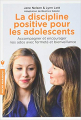 Couverture La discipline positive pour les adolescents Editions Marabout (Education) 2015