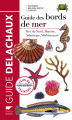 Couverture Guide des bords de mer Editions Delachaux et Niestlé (Les guides du naturaliste) 2014