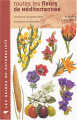 Couverture Toutes les fleurs de Méditerranée Editions Delachaux et Niestlé (Les guides du naturaliste) 2004
