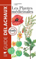 Couverture Guide des plantes médicinales / Les Plantes médicinales Editions Delachaux et Niestlé (Les guides du naturaliste) 2013