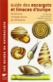 Couverture Guide escargots et limaces d'Europe / Escargots et limaces d'Europe Editions Delachaux et Niestlé (Les guides du naturaliste) 2006