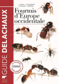 Couverture Fourmis d'Europe occidentale Editions Delachaux et Niestlé (Les guides du naturaliste) 2016