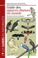 Couverture Guide des rapaces diurnes du monde / Rapaces diurnes du monde Editions Delachaux et Niestlé (Les guides du naturaliste) 2013