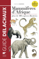 Couverture Guide des mammifères d'Afrique / Mammifères d'Afrique Editions Delachaux et Niestlé (Les guides du naturaliste) 2017