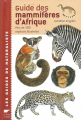 Couverture Guide des mammifères d'Afrique / Mammifères d'Afrique Editions Delachaux et Niestlé (Les guides du naturaliste) 2006