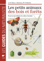 Couverture Les petits animaux des bois et forêts Editions Delachaux et Niestlé (Les guides du naturaliste) 2012