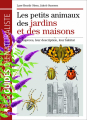 Couverture Les Petits animaux des jardins et des maisons Editions Delachaux et Niestlé (Les guides du naturaliste) 2009