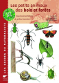Couverture Les petits animaux des bois et forêts Editions Delachaux et Niestlé (Les guides du naturaliste) 2004