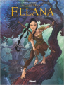 Couverture La quête d'Ewilan : Ellana, tome 1 : Enfance Editions Glénat 2016