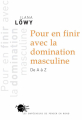 Couverture Pour en finir avec la domination masculine : De A à Z Editions Les empêcheurs de penser en rond 2007