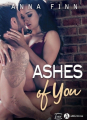 Couverture Ashes of you / My furious lover / The fire inside us Editions Addictives (Luv) 2019